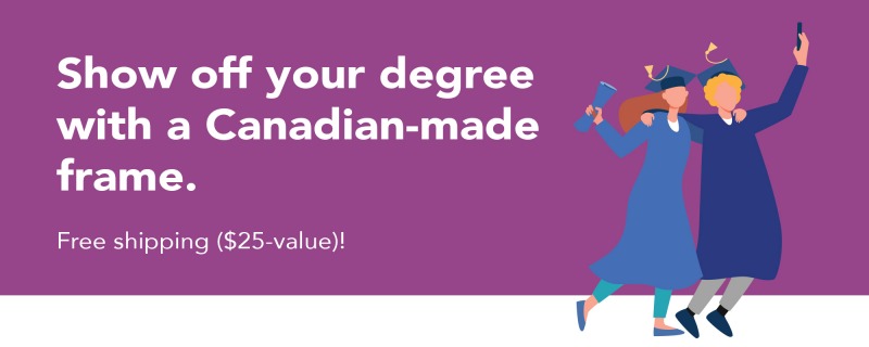 Show off your degree with a Canadian made frame. Free shipping ($25 value)!