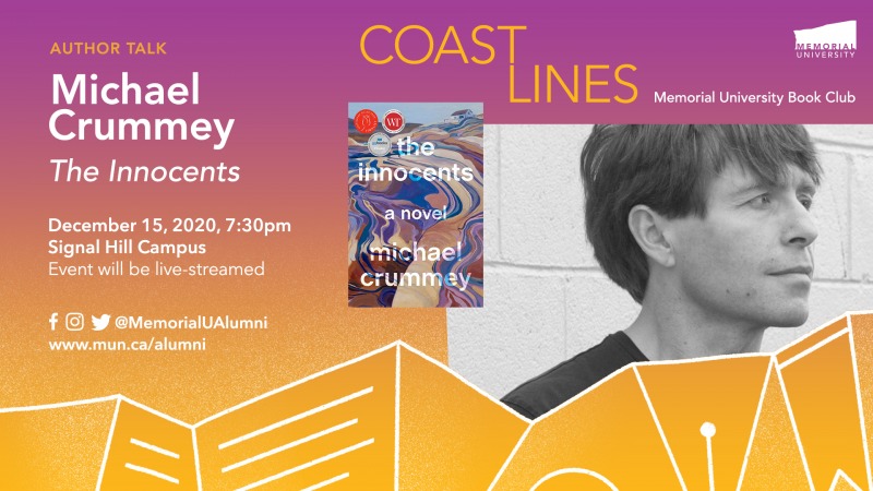 Coast Lines Memorial University Book Club | Author Talk: Michael Crummy, The Innocents | December 15, 2020, 7:30pm | Signal Hill Campus 