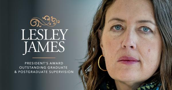 An image with a photo of Dr. Lesley James and text indicating she received the 2024 President's Award for Outstanding Undergraduate and Graduate Supervision.