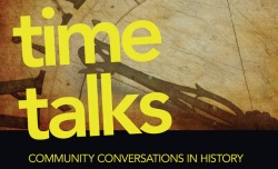 Time Talks - community conversations in history