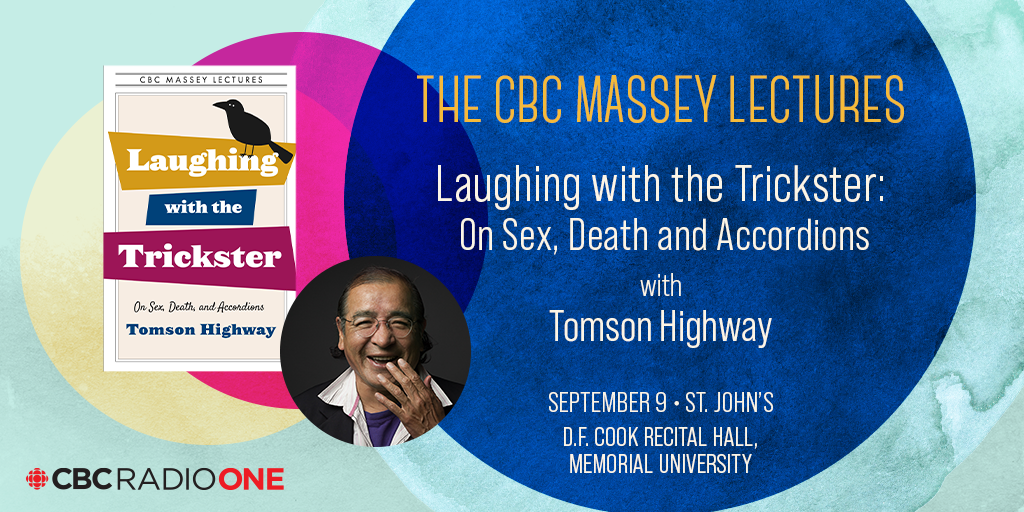 CBC Massey Lecture - Tomson Highway - Laughing with the Trickster: On Sex, Death and Accordions.