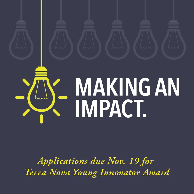 The Terra Nova Young Innovator Award is valued at up to $50,000.