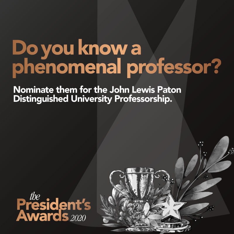 The deadline for submissions for the John Lewis Paton Distinguished University Professorship is extended from April 1 to May 1.
