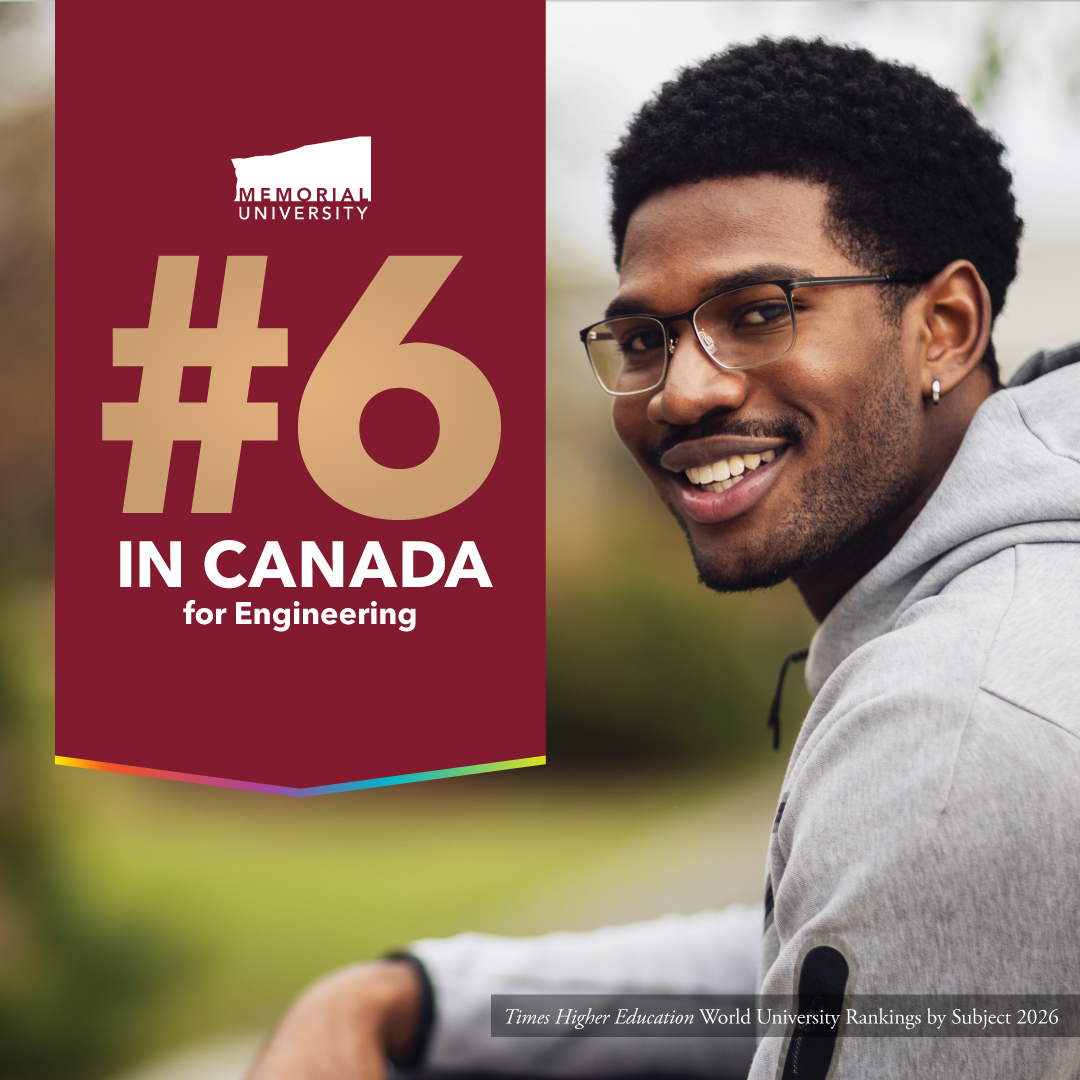 Memorial University graphic: #6 in Canada for Engineering, Times Higher Education 2026 rankings, featuring a smiling male student.